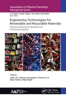 Engineering Technologies for Renewable and Recyclable Materials : Physical-Chemical Properties and Functional Aspects