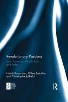 Revolutionary Passions : Latin America, Middle East and India