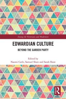 Edwardian Culture : Beyond the Garden Party