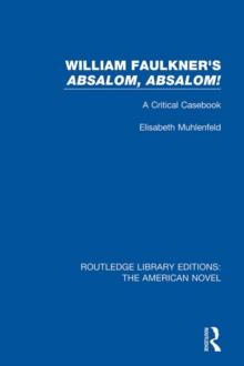 William Faulkner's 'Absalom, Absalom! : A Critical Casebook