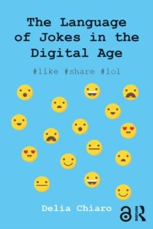 The Language of Jokes in the Digital Age : Viral Humour