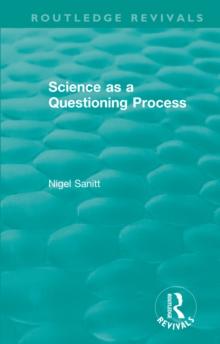 Routledge Revivals: Science as a Questioning Process