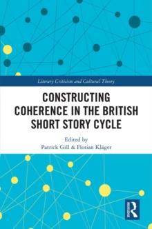 Constructing Coherence in the British Short Story Cycle