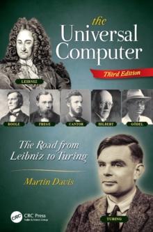 The Universal Computer : The Road from Leibniz to Turing, Third Edition