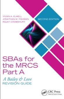 SBAs for the MRCS Part A: A Bailey & Love Revision Guide