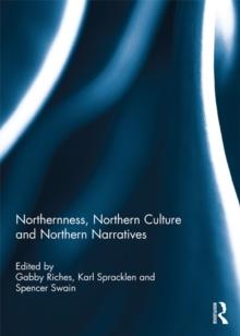 Northernness, Northern Culture and Northern Narratives