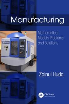 Manufacturing : Mathematical Models, Problems, and Solutions