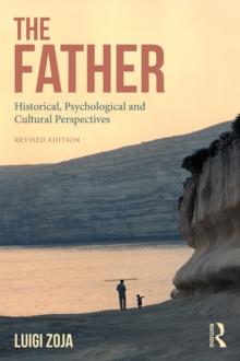 The Father : Historical, Psychological and Cultural Perspectives