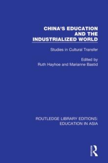 China's Education and the Industrialised World : Studies in Cultural Transfer