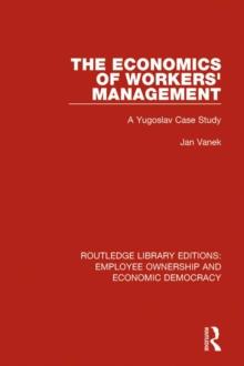 The Economics of Workers' Management : A Yugoslav Case Study