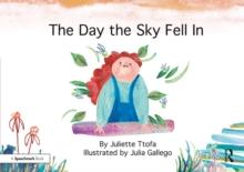 The Day the Sky Fell In : A Story about Finding Your Element