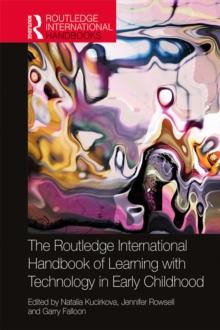 The Routledge International Handbook of Learning with Technology in Early Childhood