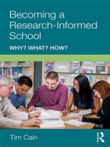 Becoming a Research-Informed School : Why? What? How?