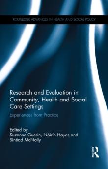 Research and Evaluation in Community, Health and Social Care Settings : Experiences from Practice