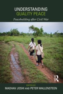 Understanding Quality Peace : Peacebuilding after Civil War