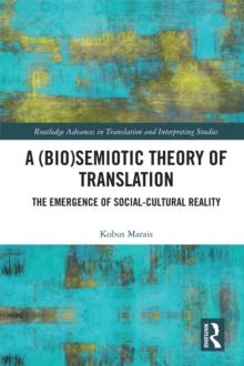 A (Bio)Semiotic Theory of Translation : The Emergence of Social-Cultural Reality