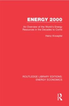 Energy 2000 : An Overview of the World's Energy Resources in the Decades to Come