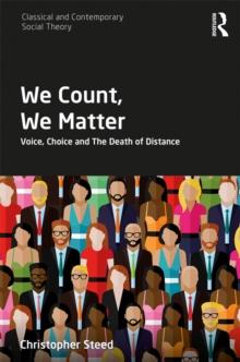 We Count, We Matter : Voice, Choice and the Death of Distance