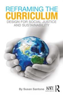 Reframing the Curriculum : Design for Social Justice and Sustainability