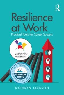 Resilience at Work : Practical Tools for Career Success