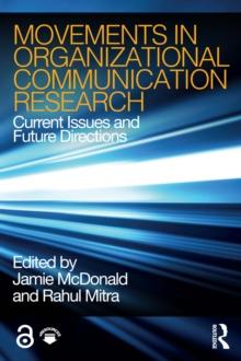 Movements in Organizational Communication Research : Current Issues and Future Directions