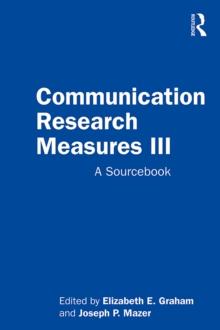 Communication Research Measures III : A Sourcebook