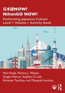 ???NOW! NihonGO NOW! : Performing Japanese Culture - Level 1 Volume 1 Activity Book