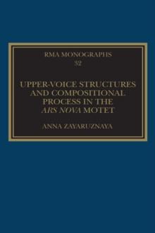 Upper-Voice Structures and Compositional Process in the Ars Nova Motet