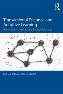 Transactional Distance and Adaptive Learning : Planning for the Future of Higher Education