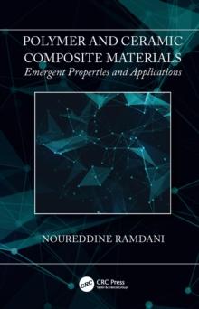 Polymer and Ceramic Composite Materials : Emergent Properties and Applications