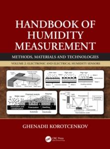 Handbook of Humidity Measurement, Volume 2 : Electronic and Electrical Humidity Sensors