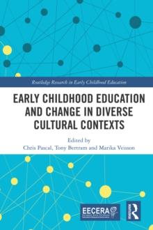 Early Childhood Education and Change in Diverse Cultural Contexts