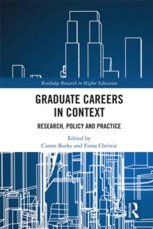 Graduate Careers in Context : Research, Policy and Practice