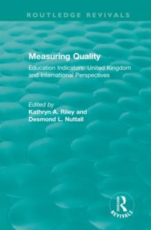 Measuring Quality: Education Indicators : United Kingdom and International Perspectives