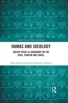 Hamas and Ideology : Sheikh Yusuf al-Qaradawi on the Jews, Zionism and Israel