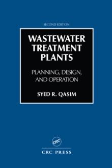 Wastewater Treatment Plants : Planning, Design, and Operation, Second Edition