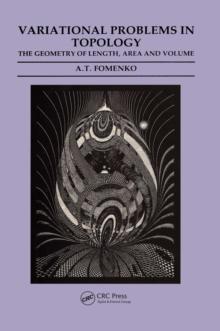 Variational Problems in Topology : The Geometry of Length, Area and Volume