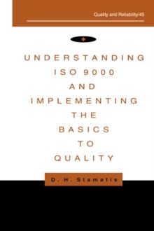 Understanding ISO 9000 and Implementing the Basics to Quality