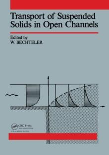 Transport of Suspended Solids in Open Channels : Proceedings of Euromech 192, Munich/Neubiberg, 11-15 June 1985