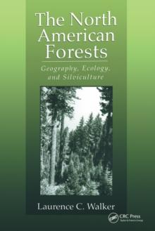 The North American Forests : Geography, Ecology, and Silviculture