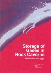 Storage of Gases in Rock Caverns : Proceedings of the International Conference on Storage of Gases in Rock Caverns/Trondheim/26-28 June 1989