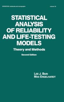 Statistical Analysis of Reliability and Life-Testing Models : Theory and Methods, Second Edition,