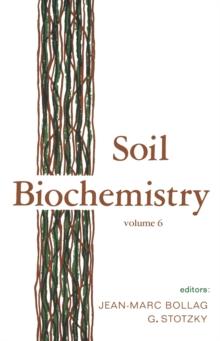 Soil Biochemistry : Volume 6: Volume 6