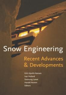 Snow Engineering 2000: Recent Advances and Developments