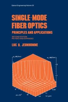 Single-Mode Fiber Optics : Prinicples and Applications, Second Edition,