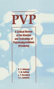 Pvp : A Critical Review of the Kinetics and Toxicology of Polyvinylpyrrolidone (Povidone)