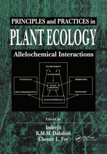 Principles and Practices in Plant Ecology : Allelochemical Interactions