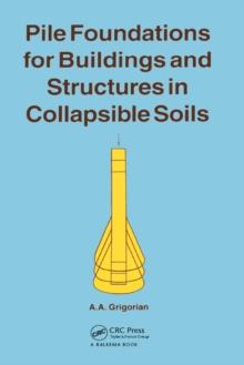 Pile Foundations for Buildings and Structures in Collapsible Soils