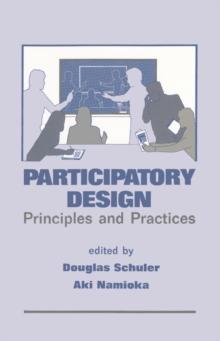 Participatory Design : Principles and Practices