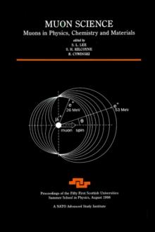 Muon Science : Muons in Physics, Chemistry and Materials